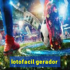 lotofacil gerador